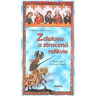 Zdislava a ztracená relikvie - Vlastimil Vondruška