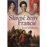 Slavné ženy Francie - Hana Kneblová