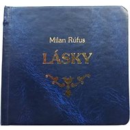 Lásky - Milan Rúfus