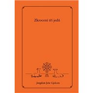 Zkrocení tří jedů - Jongdzin Ješe Gjelcen
