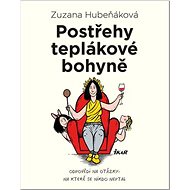 Postřehy teplákové bohyně - Zuzana Hubeňáková