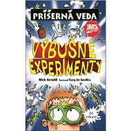 Výbušné experimenty: Príšerná veda - Nick Arnold