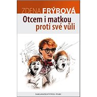 Otcem i matkou proti své vůli - 