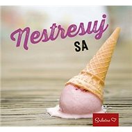 Nestresuj sa: Srdečne - 