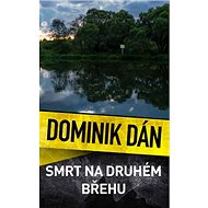 Smrt na druhém břehu - Dominik Dán