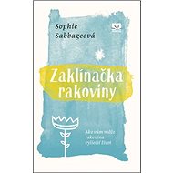 Zaklínačka rakoviny - Sophie Sabbageová