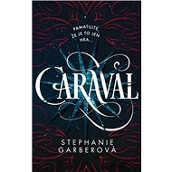 Caraval - Stephanie Garberová