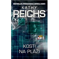 Kosti na pláži - Kathy Reichs