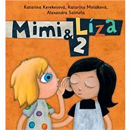Mimi a Líza 2 - Katarína Kerekesová; Katarína Moláková; Alexandra Salmela