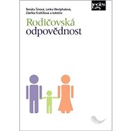 Rodičovská odpovědnost - Zdeňka Králíčková; Lenka Westphalová; Renáta Šínová