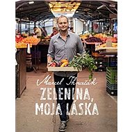 Zelenina, moja láska - Marcel Ihnačák