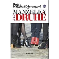 Manželky a tie druhé - Petra Nagyová Džerengová