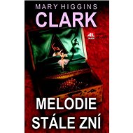 Melodie stále zní - Mary Higgins Clarková