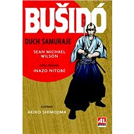 Bušidó Duch samuraje - Sean Michael Wilson; Inazo Nitobe