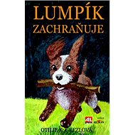 Lumpík zachraňuje - Otilie K. Grezlová