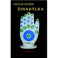 Žihadýlka - Václav Daněk