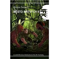 Město mrtvých II.: Agent JFK 38 - Miroslav Žamboch