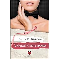V objatí gentlemana - Emily D. Beňová