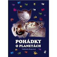 Pohádky o planetách - Gabriela Kopcová