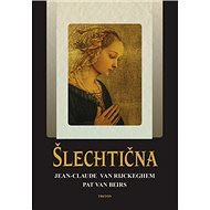 Šlechtična - Jean-Claude van Rijckeghem