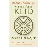 Vnitřní klid a kde ho najít - Christopher Papadopoulos