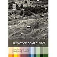 Průvodce domácí péčí - Karolína Pochmanová