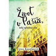 Život v Paříži, můj splněný sen - 
