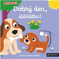Dobrý den, štěňátko!: MiniPEDIE - 