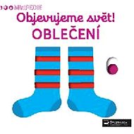 Objevujeme svět! Oblečení: MiniPEDIE - 