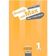 Deutsch mit Max neu + interaktiv 1 Příručka učitele - Jana Tvrzníková