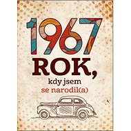 1967 Rok, kdy jsem se narodil(a) - 