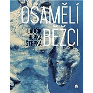 Osamělí běžci - 