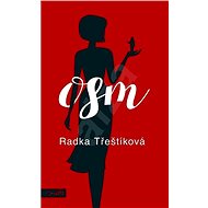 Osm - Radka Třeštíková
