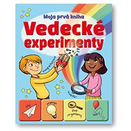 Vedecké experimenty: Moja prvá kniha - 