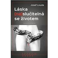 Láska (ne)slučitelná se životem - 