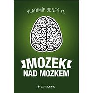 Mozek nad mozkem - Vladimír Beneš
