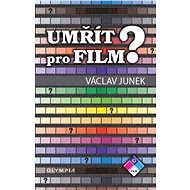 Umřít pro film? - Václav Junek