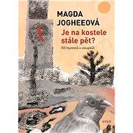 Je na kostele stále pět? - Magda Jogheeová