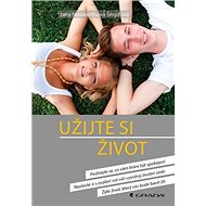 Užijte si život - Jana Neuwerthová Šmýdová