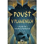 Poušť v plamenech - Alwyn Hamilton