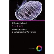 1+1=1 Rovnice života a symbiotická ®evoluce - John Archibald