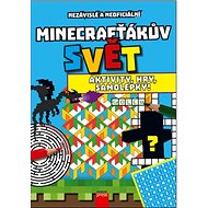 Minecrafťákův svět: Aktivity, hry, samolepky - 
