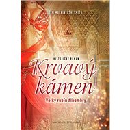Krvavý kámen: Velký rubín Alhambry - Tim Macintosh Smith