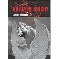 Odložené hříchy - Lubomír Macháček