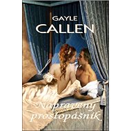 Napravený prostopášník - Gayle Callen