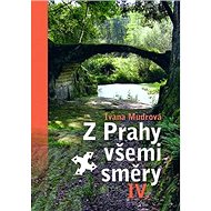 Z Prahy všemi směry IV. - Ivana Mudrová