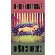 Do žížal se nekouše - 