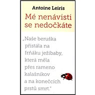 Mé nenávisti se nedočkáte - 