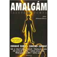 Amalgám: časovaná bomba - Jutta Altmann-Breve