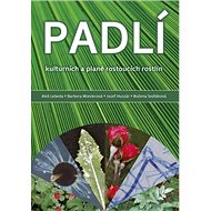 Padlí kulturních a planě rostoucích rostlin - Aleš Lebeda; Jozef Huszár; Barbora Mieslerová